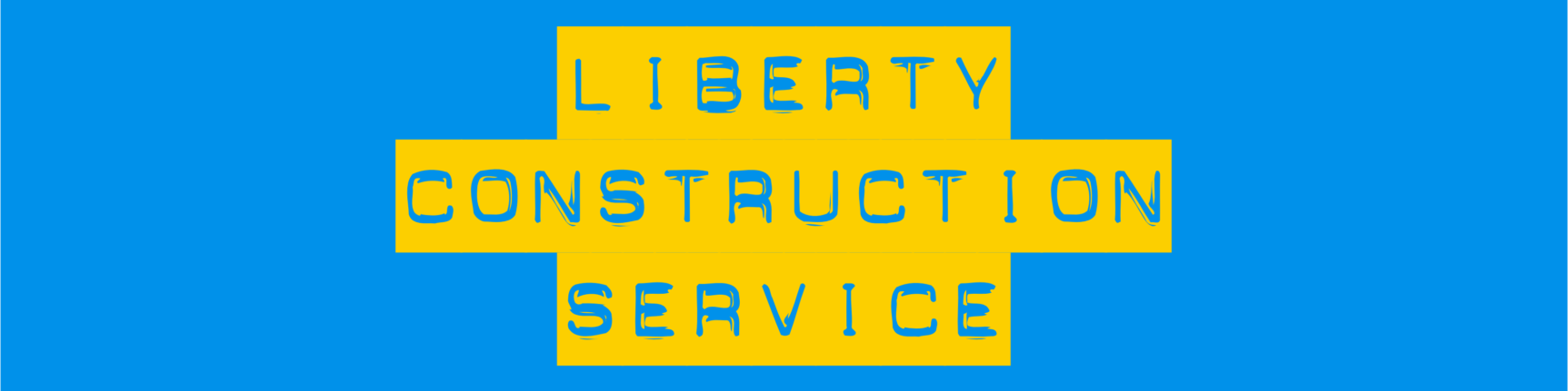 Liberty Construction Service, LLC